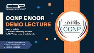 Cisco's CCNP ENCOR Training | Introduction to Cisco's CCNP ENCOR l Demo Lecture | By CDP Networks |