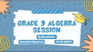 How to solve Algebraic equations - Grade 9 USA Curriculum