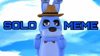 [SFM/FNAF/OC] SOLO - MEME