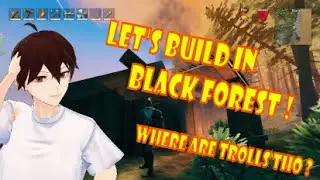 House Build at BLACK FOREST ! | Trying To Find Trolls...