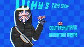 Why’s this dealer? || countryhumans animation meme || 🇬🇧|| trend?