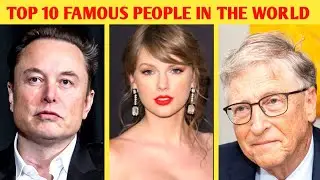 Top 10 Famous People in The World 2024 | Richest People