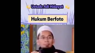 HUKUM BERFOTO • Ust Adi Hidayat