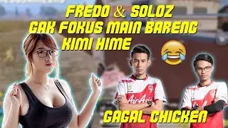 Gagal Chicken!! FREDO - SOLOZ Gak Fokus Kerana Kimi Hime | PUBG Mobile Malaysia