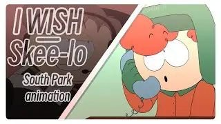 I WISH || Southpark Animation