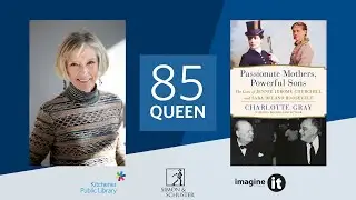 Charlotte Gray  |  Passionate Mothers, Powerful Sons