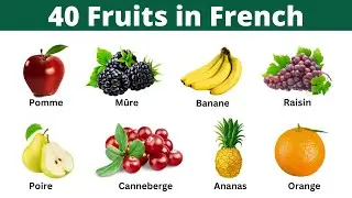 40 Fruits in French | Learn French vocabulary about fruits!