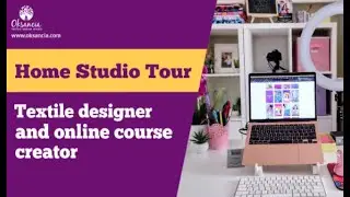 My Home Studio Tour - Textile Designer and Online Course Creator