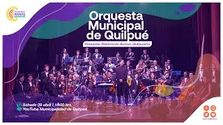 Orquesta Municipal - Patrimonio Sonoro de Quilpué ☀️