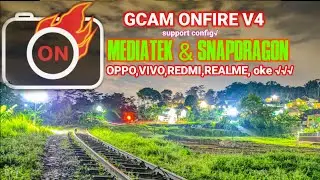 Gcam onfire v4 terbaru 🏵 | support di banyak device √