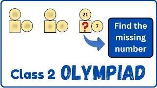 Class 2 Maths Olympiad | SOF IMO class 2 Olympiad practice problem | SOF IMO 2024-25 Exam problem
