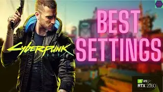 BEST SETTINGS FOR CYBERPUNK 2077