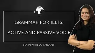 Grammar for IELTS: Active and Passive Voice
