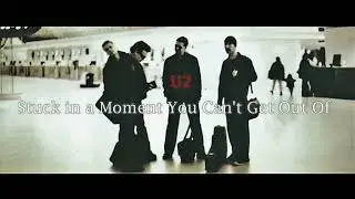 U2   Stuck in a Moment You Can't Get Out Of Subtitulado Spanish English Español  Inglés 1080p