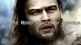 The Biblical Origins of E1b PT 10