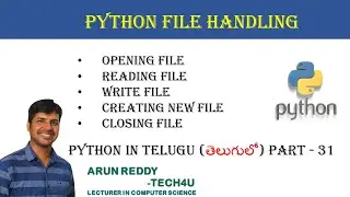 PYTHON IN TELUGU PART 31 - PYTHON FILE HANDLING | FILE INPUT AND OUTPUT | FILE HANDLING IN TELUGU |