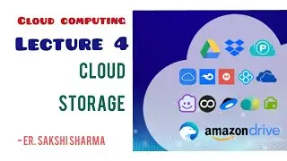 CLOUD STORAGE | CLOUD COMPUTING | LECTURE 4