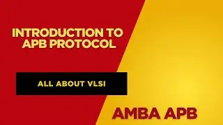Introduction to APB Protocol | APB Interface Signals Explained | All about VLSI ||