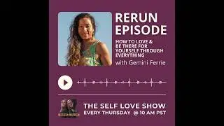 Embrace Self-Love with Gemini Ferrie 💖