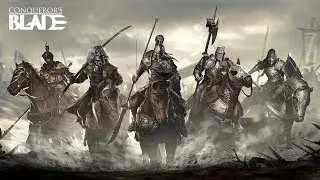 Conqueror's Blade - MMORPG в стиле Mount and Blade