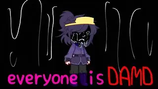 everyone is DAMD... meme