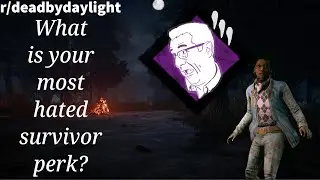 Reddit's Most HATED Survivor Perks in Dbd