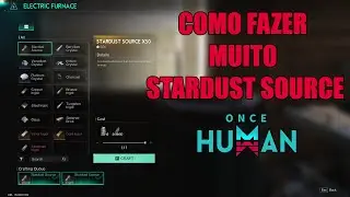 COMO FAZER MUITO STARDUST SOURCE NO ONCE HUMAN - TUTORIAL