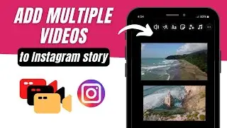 How To Add Multiple Videos To Instagram Story (Easy Tutorial)