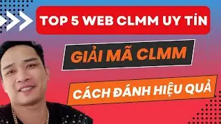Top 5 Web Clmm Uy Tín | Giải mã Clmm và Cách đánh clmm hiệu quả