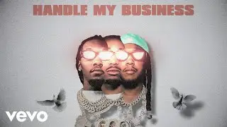 Migos - Handle My Business (Lyric Video)