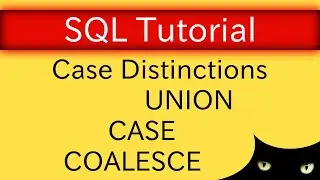 SQL Tutorial - Case Distinctions with UNION, CASE, COALESCE | Database Tutorial 5r
