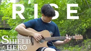 RISE - The Rising Of The Shield Hero OP - Fingerstyle Guitar Cover