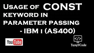 Parameter passing using ILE - Part 1 usage of CONST