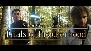 Saber Corps Short Film: TRIALS OF BROTHERHOOD - Saber Comp 2023