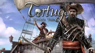 Tortuga - A Pirate's Tale ⋗︎ Прохождение #2 ⋗︎ 