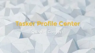 [TASKER] [PROJECT] QR WiFi Connect - Preview