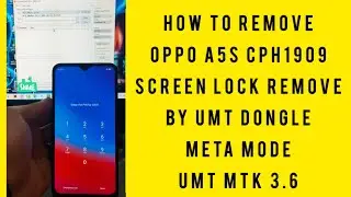 Remove Oppo A5s CPH1909 Screen Lock Remove By UMT DONGLE META MODE | UMT MTK 3.7