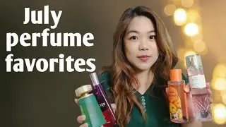 Perfume Favorites -Affordable Perfumes (July 2024)
