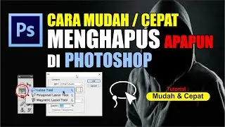 Cara Menghapus Objek Gambar Apapun di Photoshop [Mudah & Cepat]