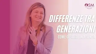 Differenze tra Generazioni: come gestirle in azienda