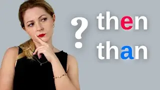 THAN or THEN | Confusing words in English