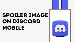 How to Spoiler Images in Discord Mobile