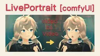Tutorial : LivePortrait vid2vid [ComfyUI]
