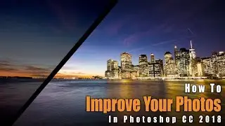 How To IMPROVE YOUR PHOTOS in Photoshop - Example: A Night in New York | Photoshop Tutorial