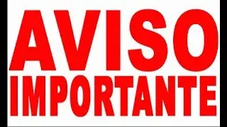 AVISO IMPORTANTE !!!!!