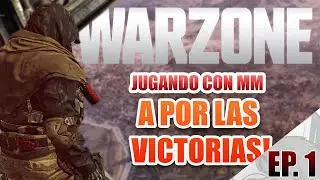 Jugando Warzone con MM / Ep.1  ¡VICTORIA!