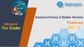 Xamarin Forms 5 Stable Version Features