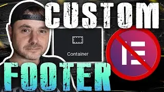 How To Make A Custom Footer WITHOUT Elementor Pro | Wordpress