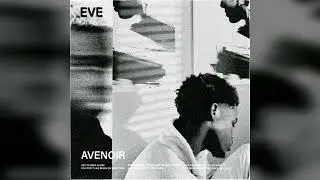 avenoir - eve [slowed + reverb]