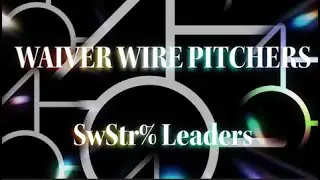 Fantasy Baseball Starting Pitcher Waiver Wire Pickups